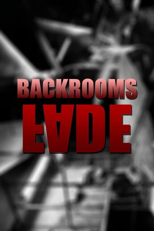 Обложка Backrooms: Fade