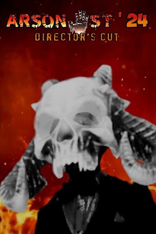 Обложка Arsonist '24 Director's Cut