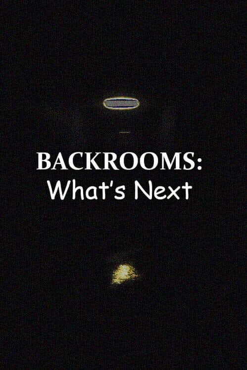 Обложка Backrooms: What's Next