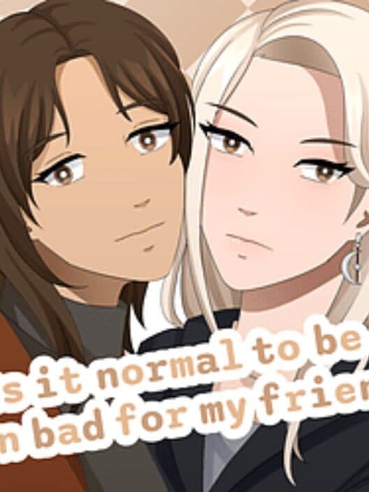 Обложка Is it Normal to be Down Bad For My Friend?