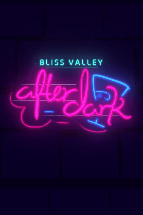 Обложка Bliss Valley: After Dark