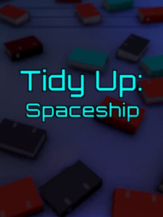 Обложка Tidy Up: Spaceship