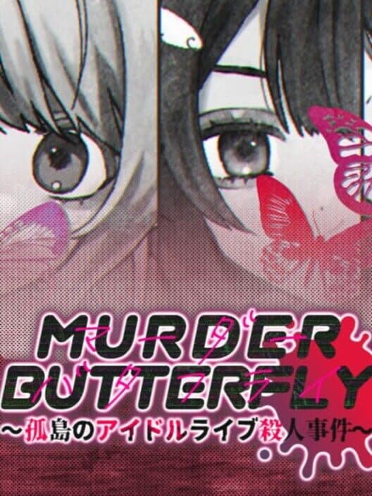 Обложка Murder Butterfly: Kotou Idol Live Satsujin Jiken