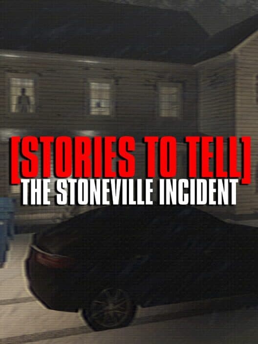 Обложка [Stories to Tell]: The Stoneville Incident
