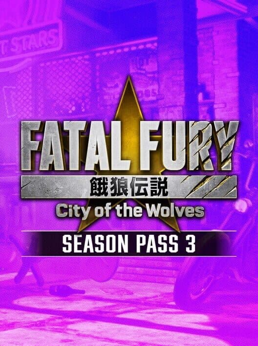 Обложка Fatal Fury: City of the Wolves - Season Pass 3