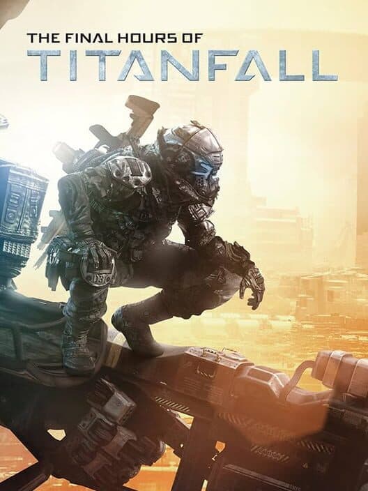 Обложка The Final Hours of Titanfall