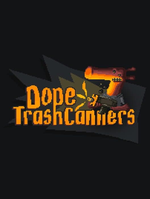 Обложка Dope TrashCanners