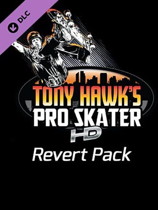 Обложка Tony Hawk's Pro Skater HD: Revert Pack