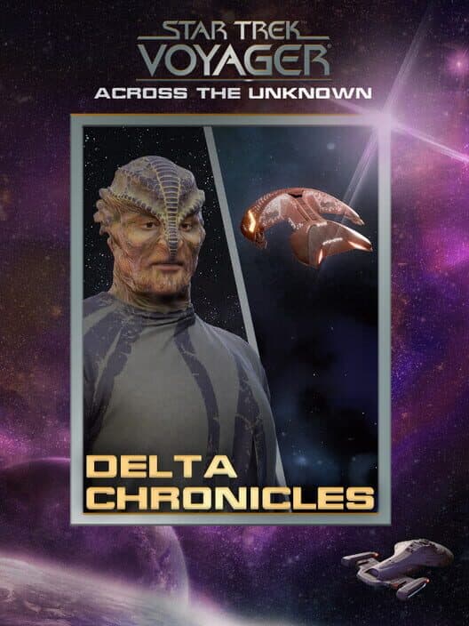 Обложка Star Trek: Voyager - Across the Unknown - Delta Chronicles