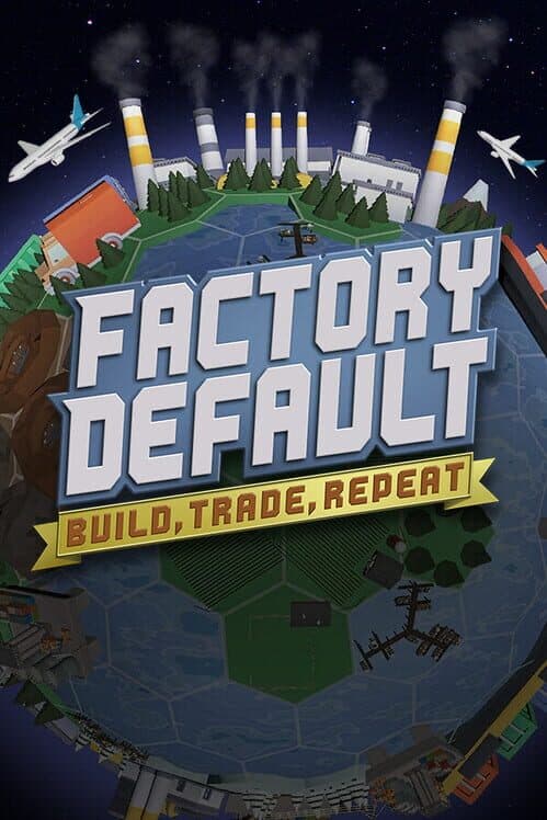 Обложка Factory Default: Build, Trade, Repeat