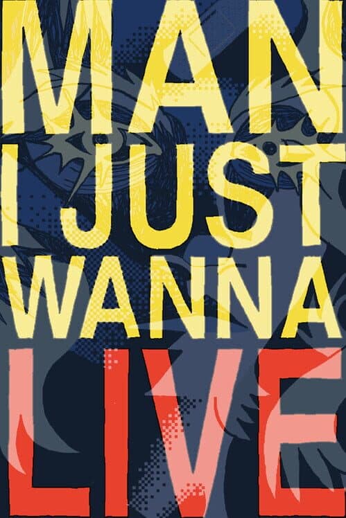 Обложка Man I Just Wanna Live