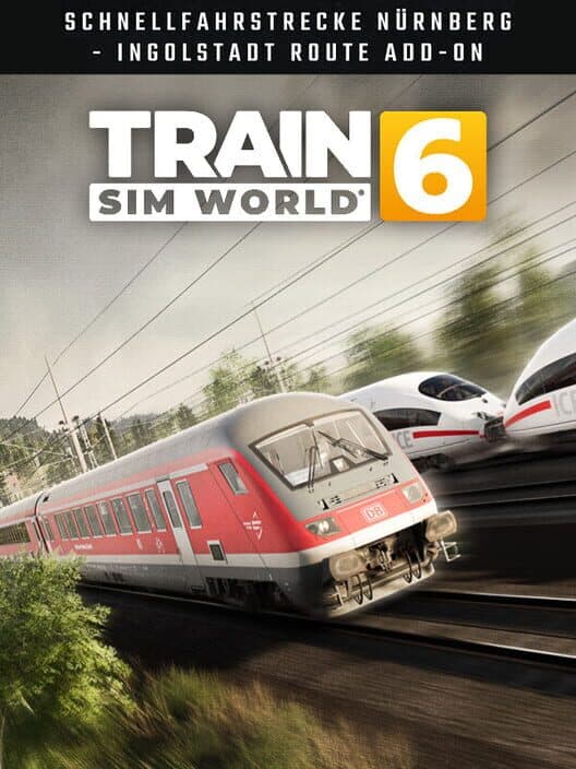Обложка Train Sim World 6: Schnellfahrstrecke Nürnberg - Ingolstadt Route Add-On