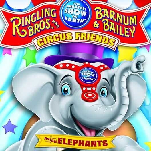 Обложка Ringling Bros. and Barnum & Bailey: Circus Friends - Asian Elephants