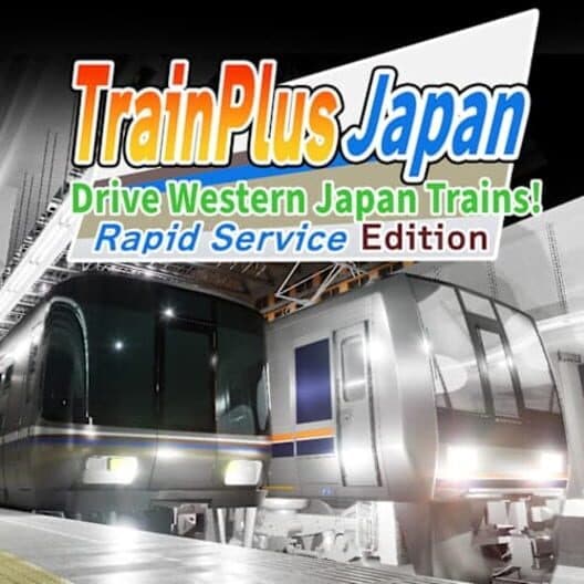 Обложка Train Plus Japan: Drive Western Japan Trains! - Rapid Service Edition