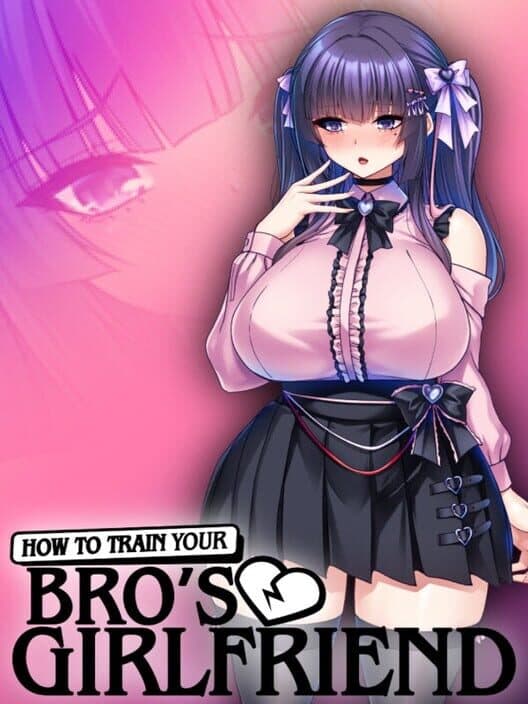 Обложка How to Train Your Bro's Girlfriend