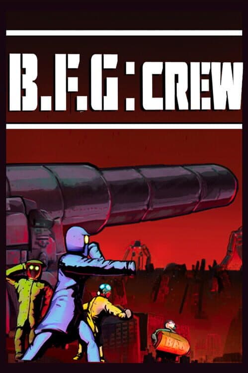 Обложка B.F.G:Crew