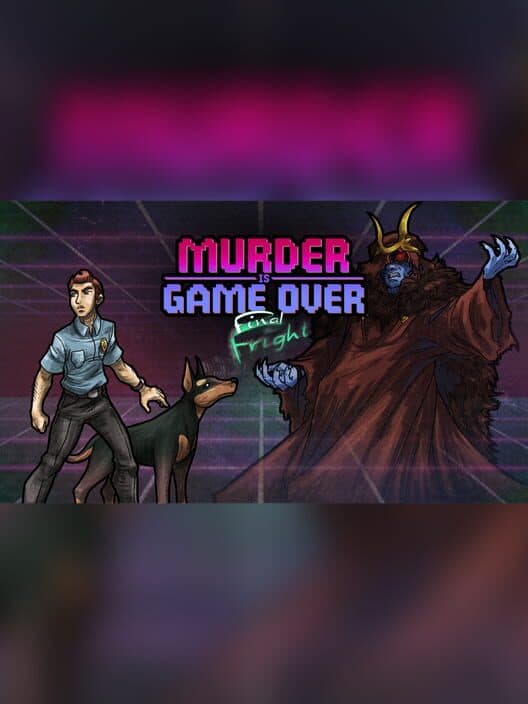 Обложка Murder Is Game Over: Final Fright