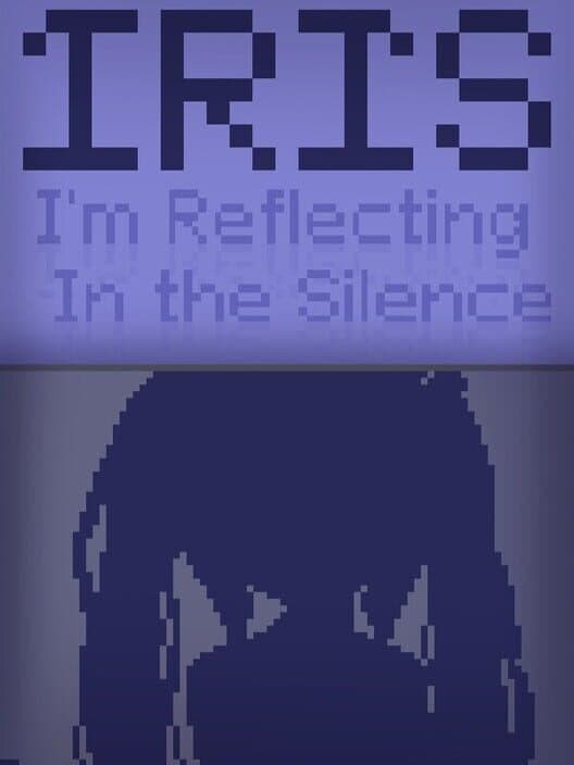 Обложка Iris: I'm Reflecting in the Silence