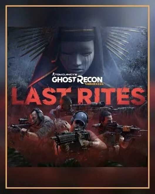 Обложка Tom Clancy's Ghost Recon: Wildlands - Last Rites