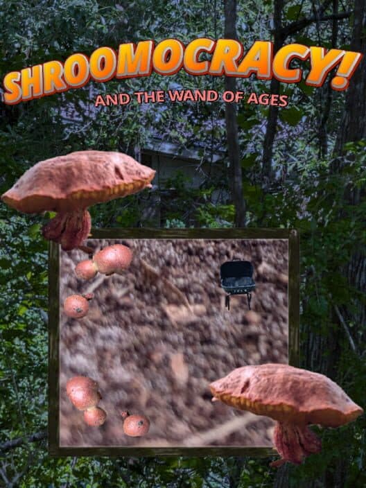 Обложка Shroomocracy! And The Wand Of Ages