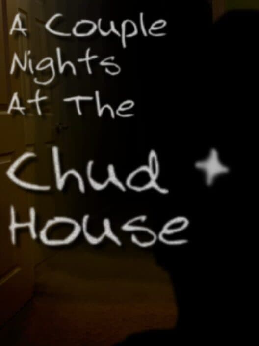 Обложка A Couple Nights at the Chud House