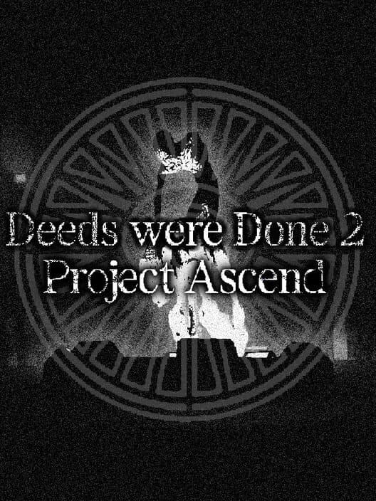 Обложка Deeds Were Done 2: Project Ascend