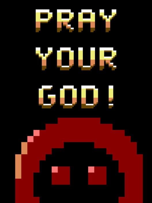 Обложка Pray Your God!