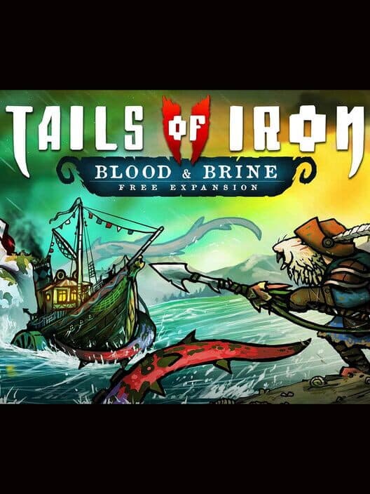 Обложка Tails of Iron II: Blood and Brine