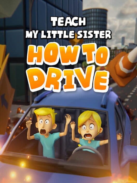 Обложка Teach My Little Sister How to Drive