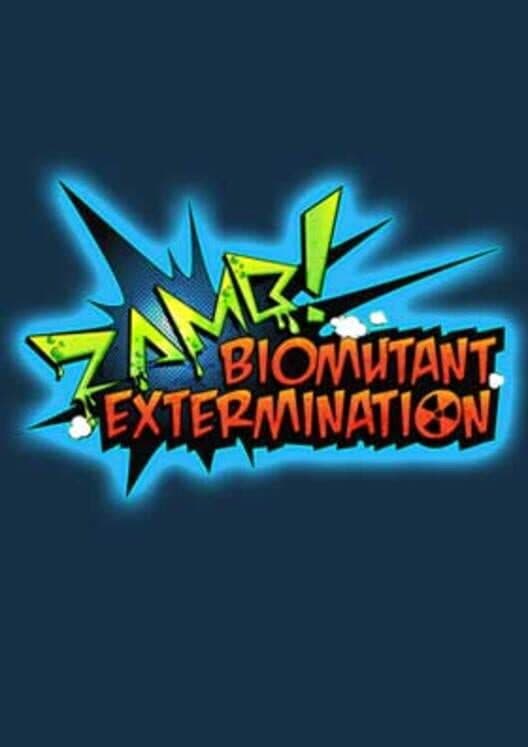 Обложка Zamb! Biomutant Extermination