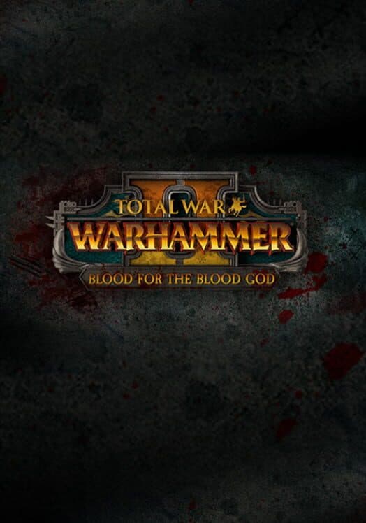 Обложка Total War: Warhammer II - Blood for the Blood God II