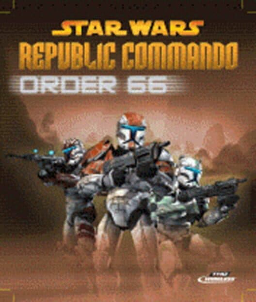 Обложка Star Wars: Republic Commando - Order 66