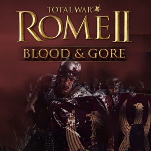 Обложка Total War: Rome II - Blood & Gore