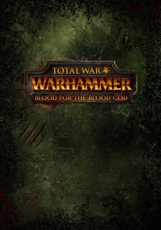 Обложка Total War: Warhammer - Blood For the Blood God