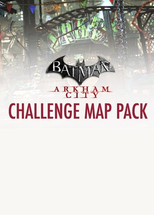 Обложка Batman: Arkham City - Challenge Map Pack