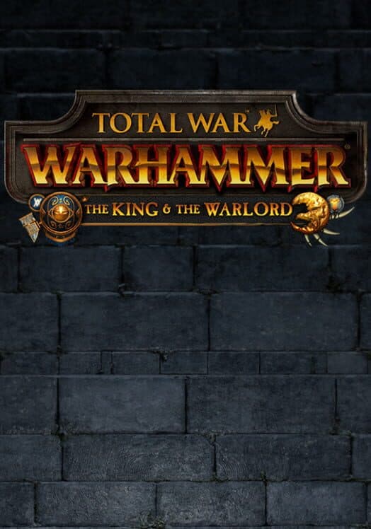 Обложка Total War: Warhammer - The King and the Warlord