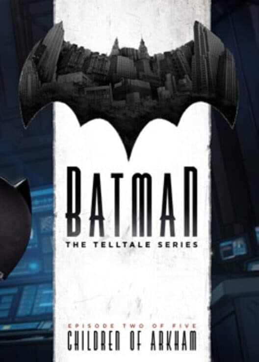 Обложка Batman: The Telltale Series - Episode 2: Children of Arkham