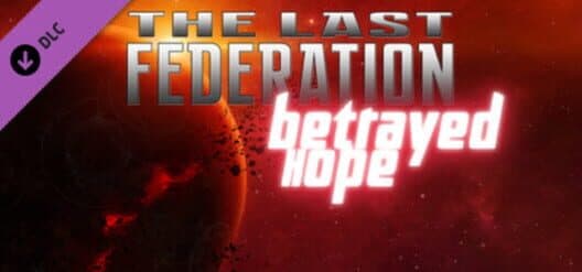 Обложка The Last Federation: Betrayed Hope