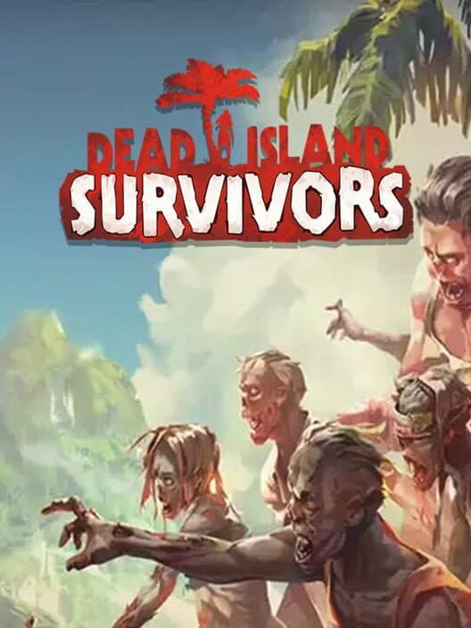 Обложка Dead Island: Survivors