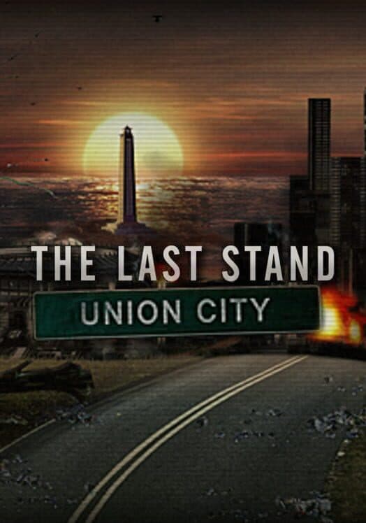 Обложка The Last Stand: Union City