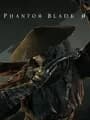 Phantom Blade 0