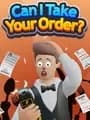 Can I Take Your Order