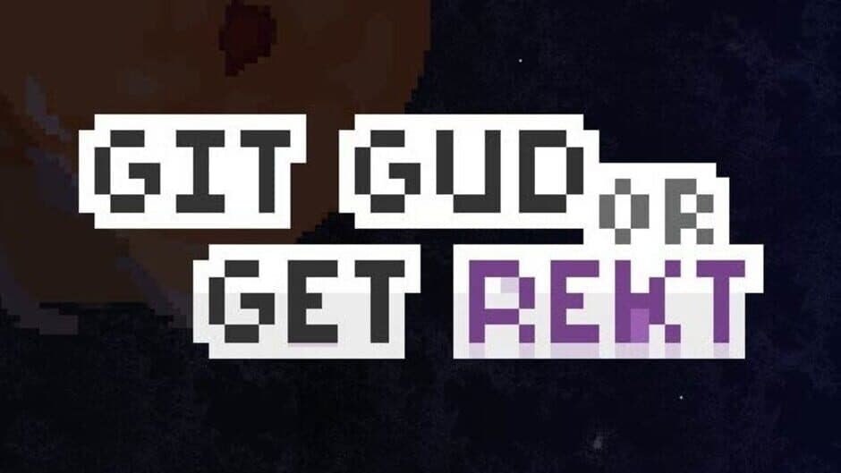Скриншот 12 из Git Gud or Get Rekt