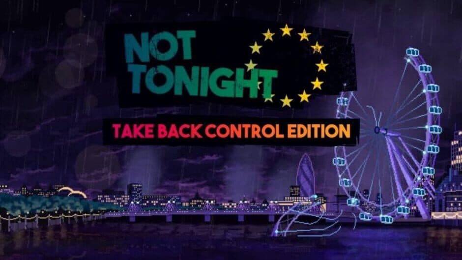 Скриншот 1 из Not Tonight: Take Back Control Edition