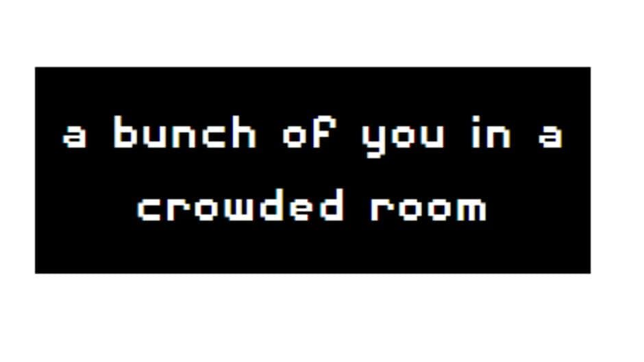 Скриншот 1 из A Bunch of you in a Crowded Room