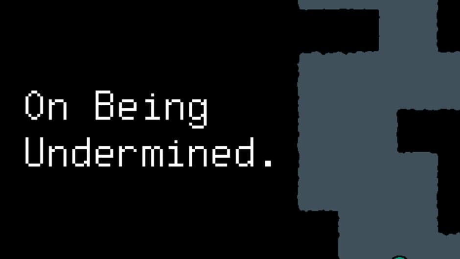 Скриншот 1 из On Being Undermined.