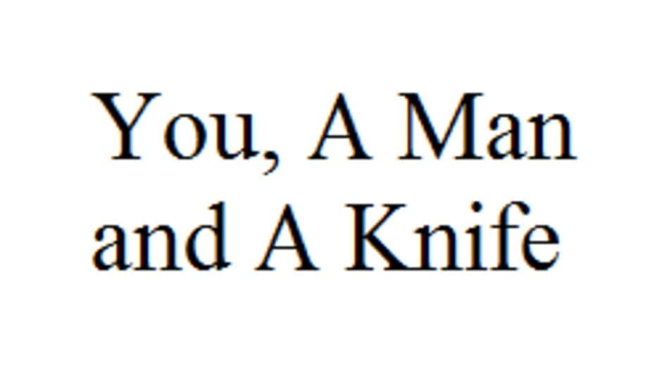 Скриншот 1 из You, A Man, and A Knife