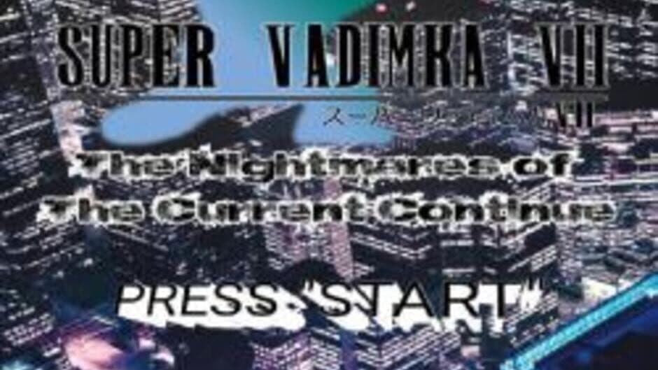 Скриншот 4 из Super Vadimka VII: The Nightmares of The Current Continue