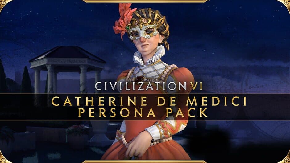 Скриншот 1 из Sid Meier's Civilization VI: Catherine de Medici Persona Pack