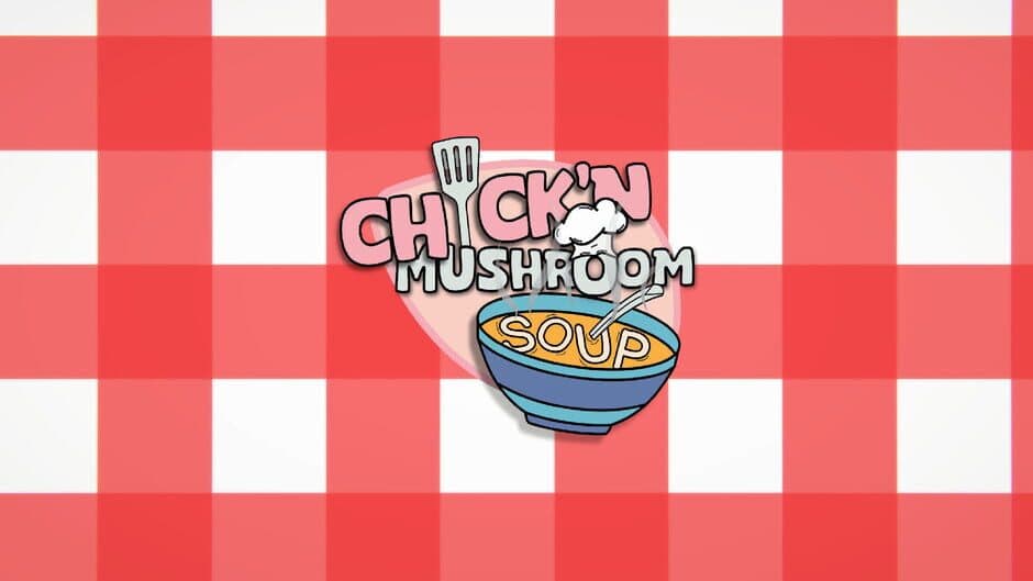Скриншот 1 из Chick'n Mushroom Soup